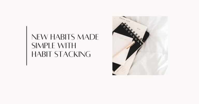 new habits made simple with habit stacking