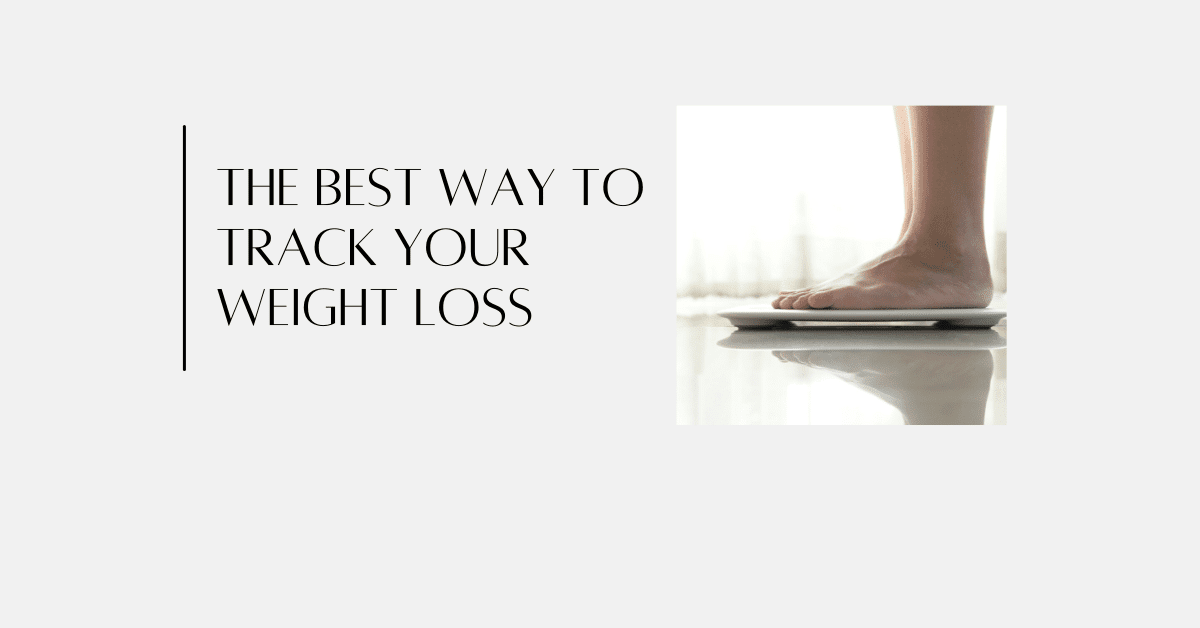 the best way to track your weight loss
