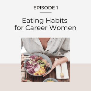 Eating Habits for Career Women | Kate M. Johnston | Eating Habits and ...
