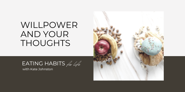 Willpower and Your Thoughts