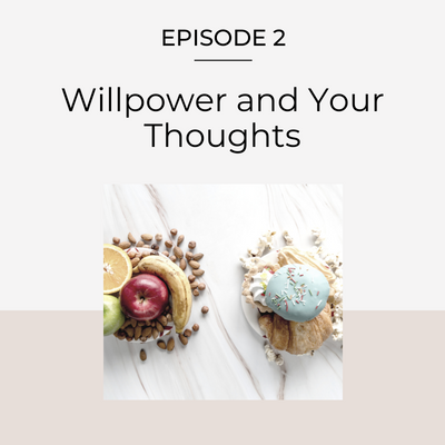 Willpower and Your Thoughts