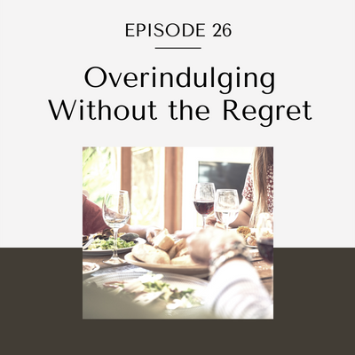 Overindulging without the regret