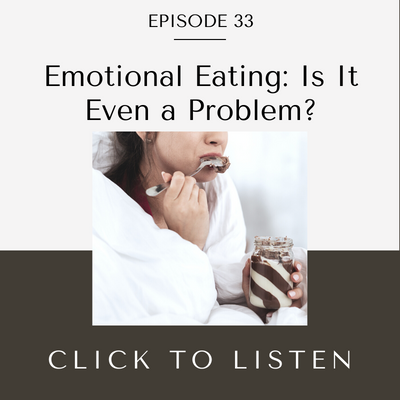 Emotional Eating: Is it even a problem?