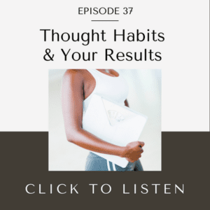 Thought Habits And Your Results | Kate M. Johnston | Eating Habit Coach ...