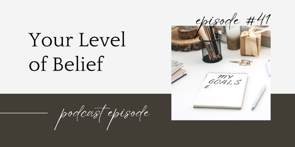 your level of belief in your goals