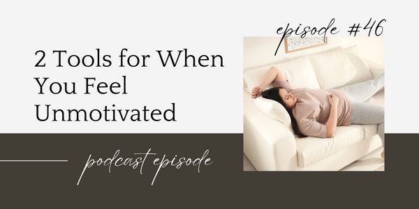 what to do when you feel unmotivated to eat healthy or exercise