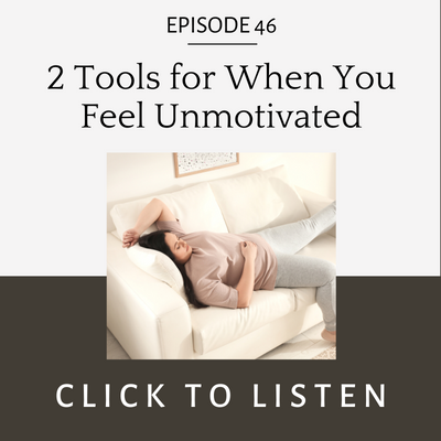 2 tools for when you feel unmotivated