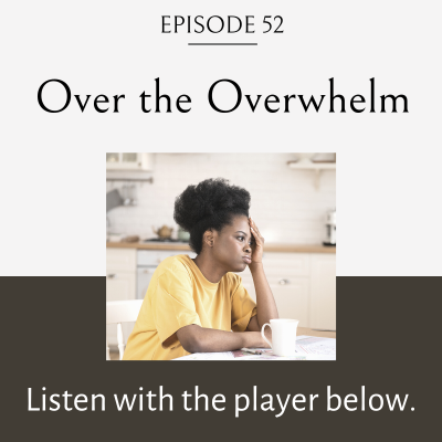 Over the Overwhelm, overwhelm and emotional eating, career women, eating habits, meal planning