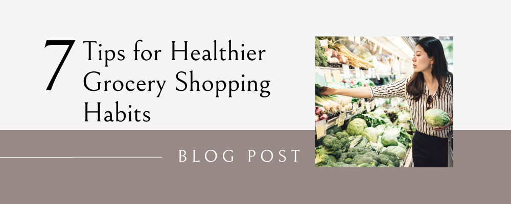 tips for healthier grocery shopping habits
