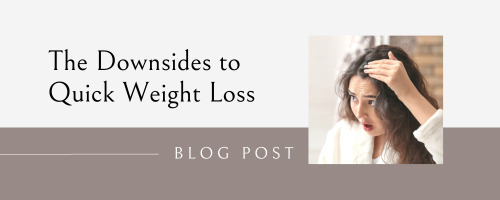 the downsides to quick weight loss and what to do instead, weight loss healthy habits, lifestyle change for weight loss