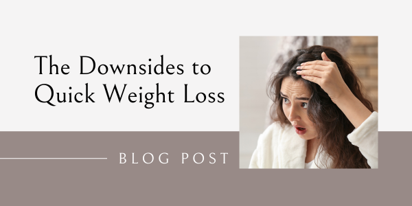 the downsides to quick weight loss and what to do instead