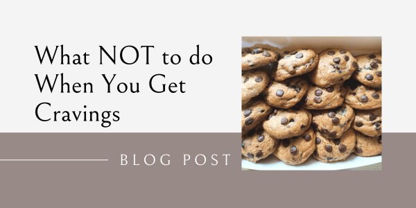 what-not-to-do-when-you-get-cravings-kate-m-johnston-eating-habit