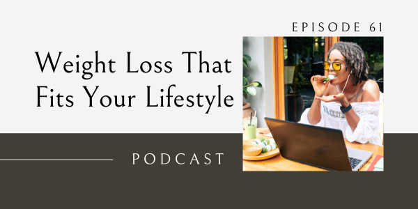 weight loss that fits your lifestyle
