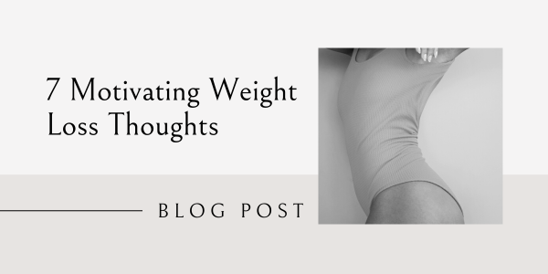 7 Motivating Weight Loss Thoughts Kate M Johnston Eating Habits