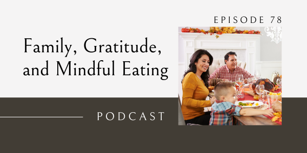 family, gratitude, and mindful eating