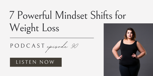 7 powerful mindset shifts for weight loss results