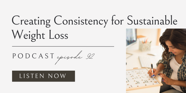 creating consistency for sustainable weight loss