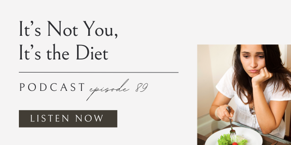 it's not you, it's the diet podcast episode, the problem with diets