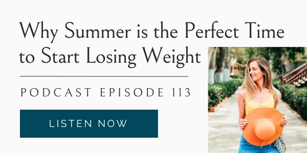 Why Summer is the Perfect Time to Start Losing Weight, Eating Habits for Life podcast