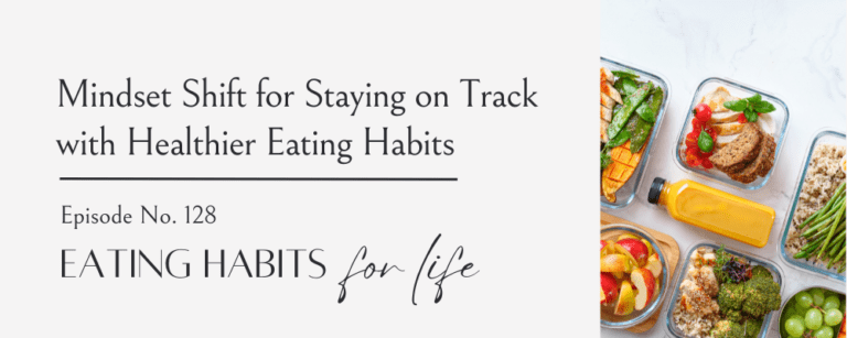 Mindset Shift for Staying on Track with Healthier Eating Habits | Kate ...