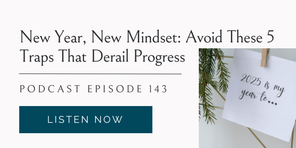 New Year, New Mindset: Avoid These 5 Traps That Derail Progress