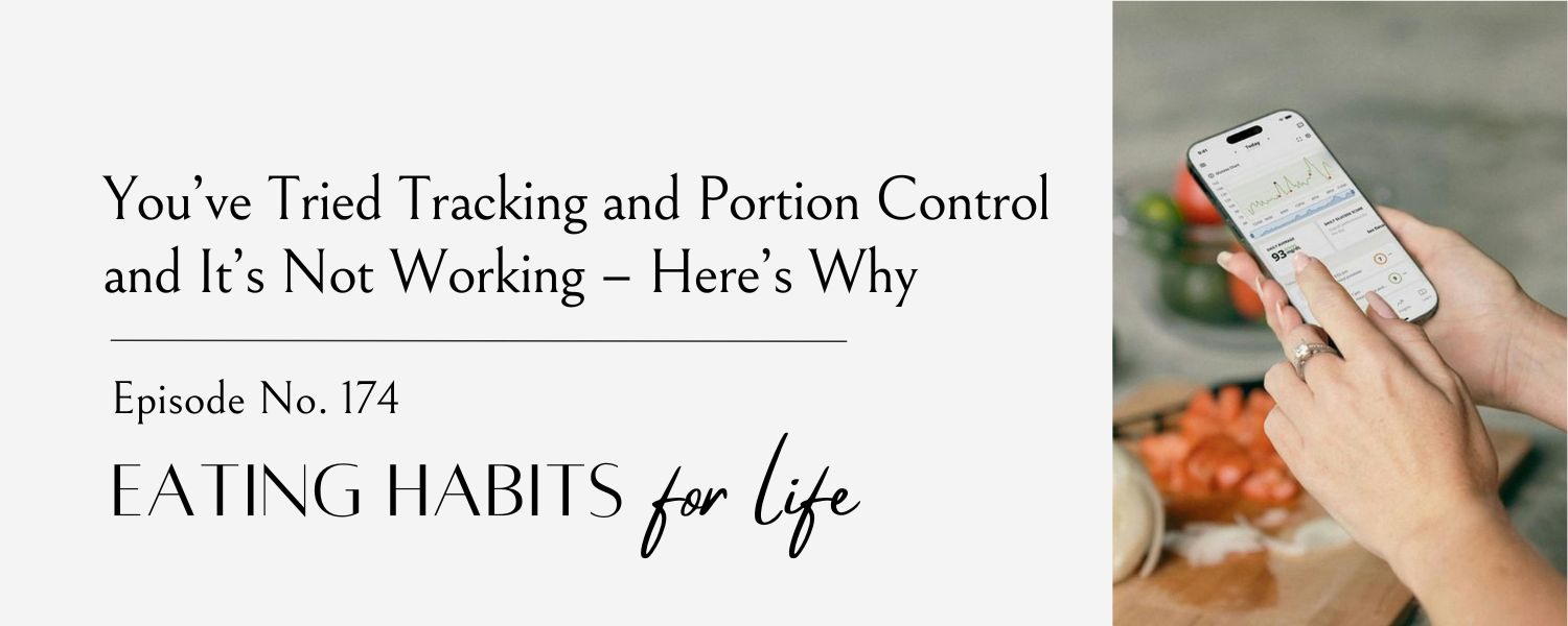 portion control and calorie tracking aren't working for healthy eating habits and weight loss