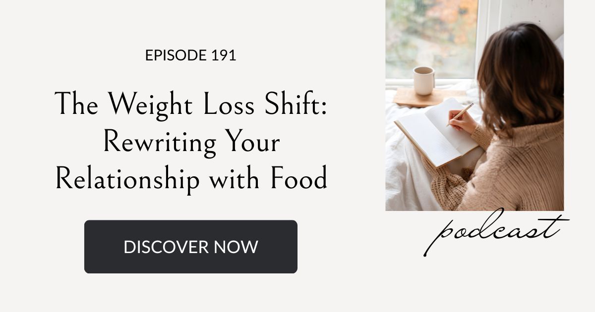 Eating Habits for Life Podcast, The Weight Loss Shift, Rewriting Your Relationship with Food