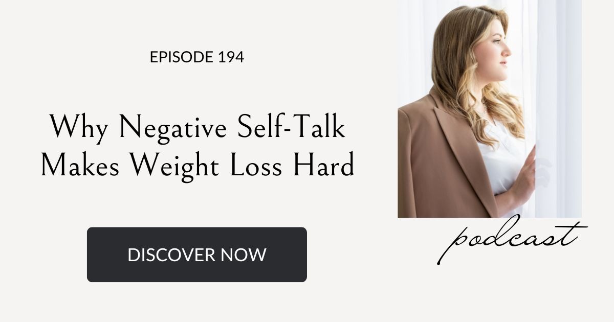Eating Habits for Life podcast, Why Negative Self-Talk Makes Weight Loss Hard