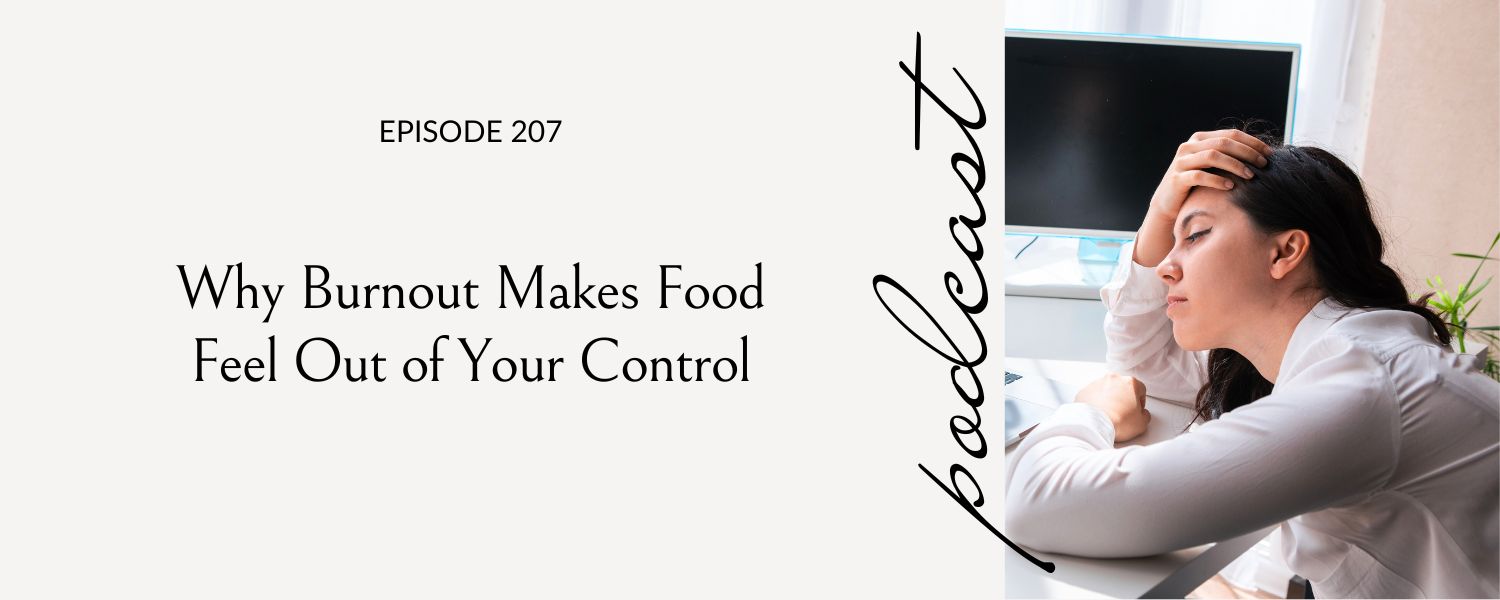 why burnout makes food feel out of control, for women in healthcare