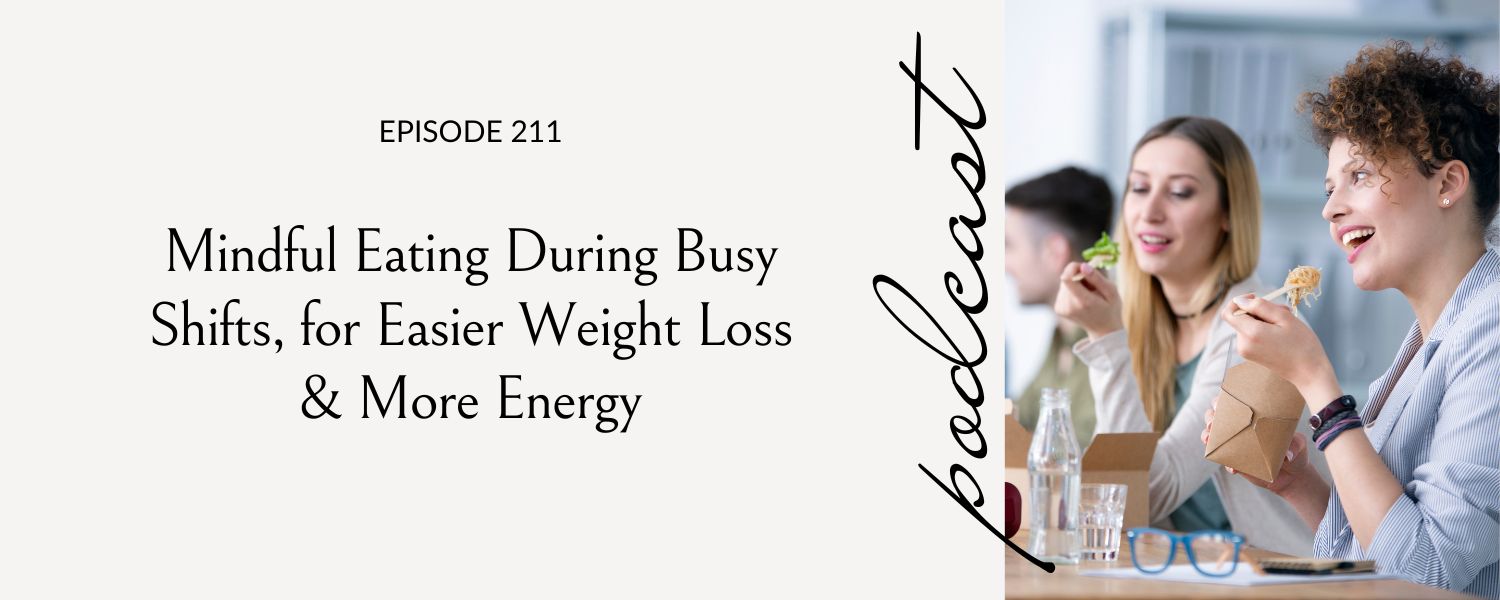 women in healthcare eating lunch mindfully for weight loss and more energy