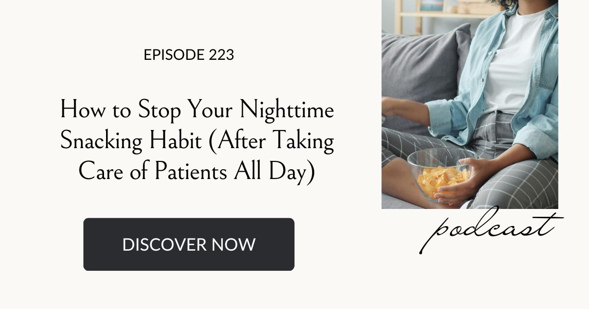 how to stop your nighttime snacking habit for women in healthcare