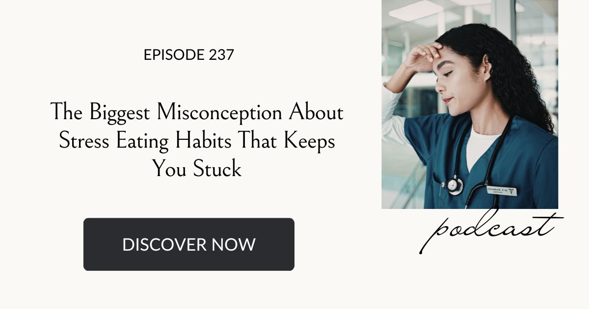 The Biggest Misconception About Stress Eating Habits That Keeps You Stuck, Eating Habits for Life podcast