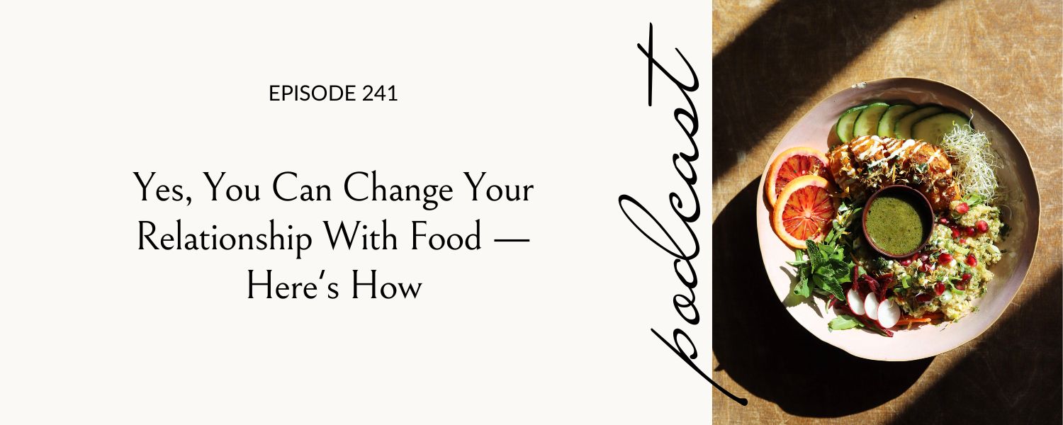 change your relationship with food