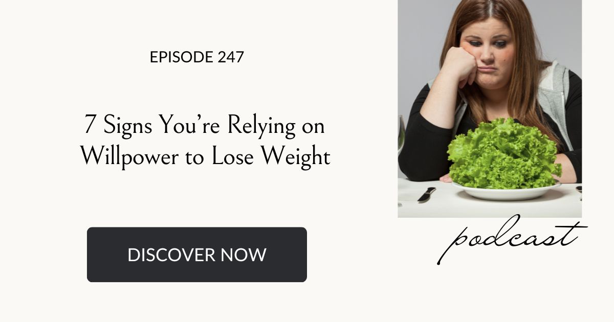 7 Signs You’re Relying on Willpower to Lose Weight