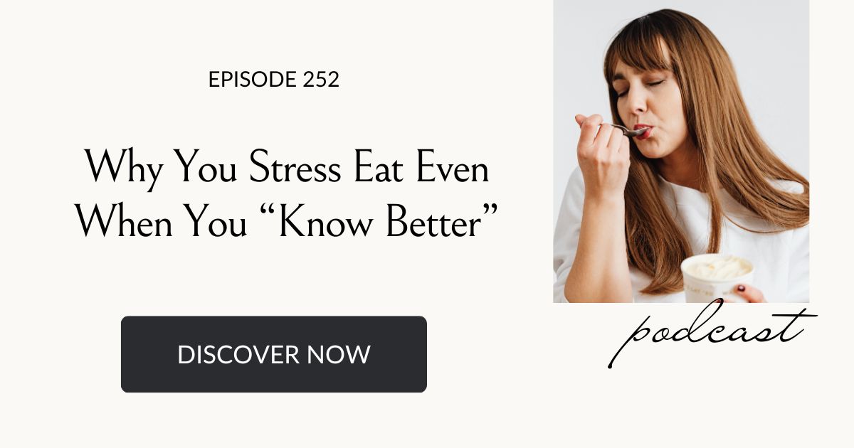 why you stress eat even when you know better, eating habits for life podcast