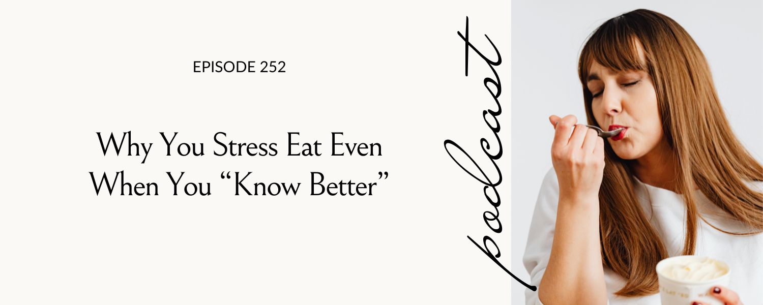 why you stress eat even when you know better