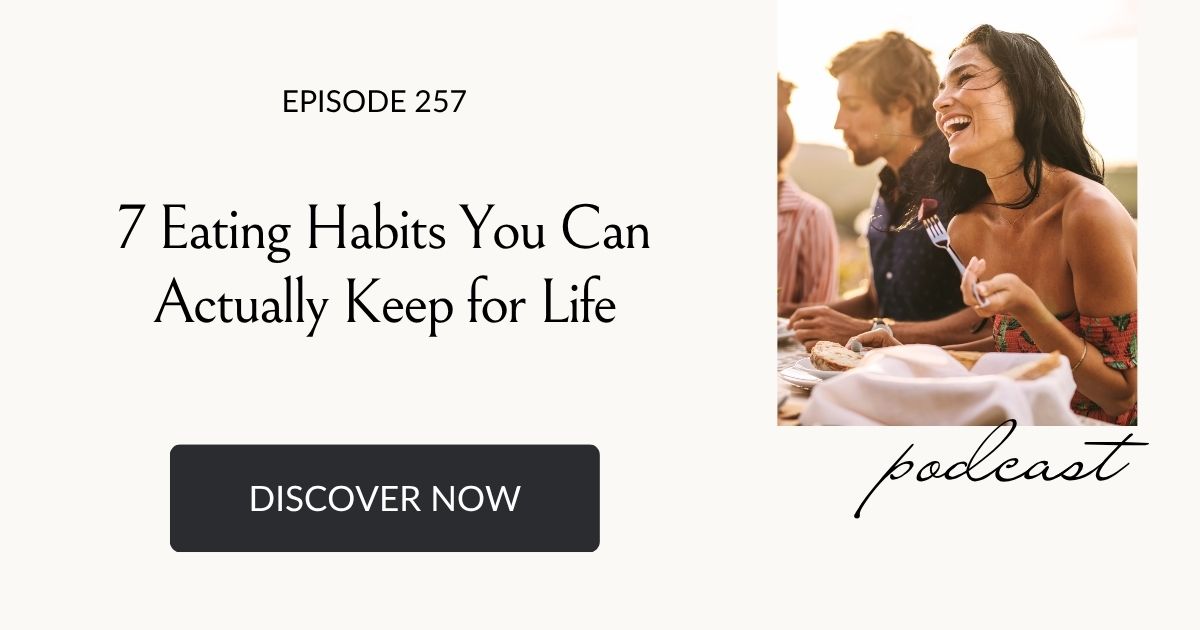 7 Eating Habits You Can Actually Keep for Life